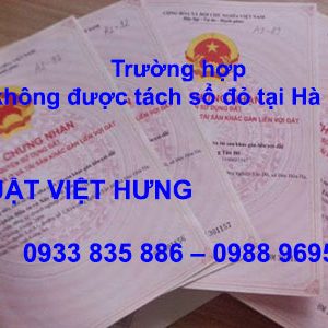 Truong Hop Khong Duoc Tach So Do Tai Ha Noi