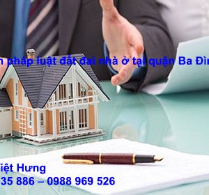 Tu Van Phap Luat Dat Dai Nha O Tai Quan Ba Dinh
